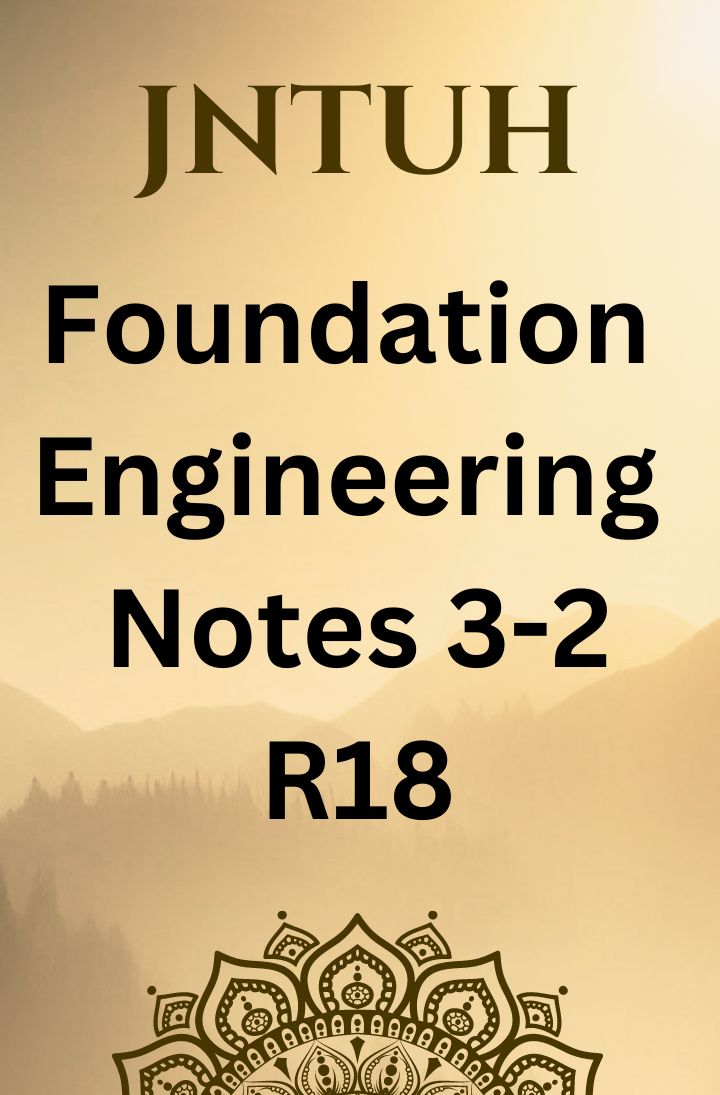 FOUNDATION ENGINEERING NOTES 3-2 R(18)